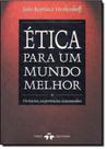Etica para um mundo melhor - THEX EDITORA