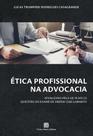 Ética Profissional na Advocacia - Atualizado Pela Lei 14.365/22 - 01Ed/23