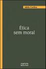 Ética sem moral