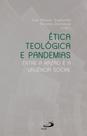 Ética teológica e pandemias Ética teológica e pandemias