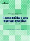 Etnomatemática e seus processos cognitivos