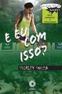 Eu Com Isso, E - Escala Educacional - LC