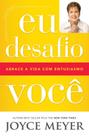 Eu Desafio Você, Joyce Meyer - Bello Eu Desafio Você, Joyce Meyer - Bello