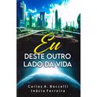 Eu Deste Outro Lado da Vida