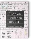 Eu devia estar na escola - EDITORA CAIXOTE