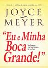 Eu e minha boca grande Eu e minha boca grande