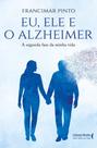 Eu, Ele e o Alzheimer Eu, Ele e o Alzheimer