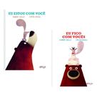 Eu estou com você + eu fico com vocês - Kit de Livros