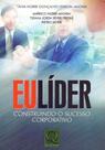 Eu, Líder - Constrindo o Sucesso Corporativo - QUALITYMARK EDITORA Eu, Líder - Constrindo o Sucesso Corporativo - QUALITYMARK EDITORA