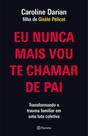 Eu Nunca Mais Vou Te Chamar de Pai