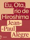 Eu, ota, o rio de hiroshima - TEMPORAL EDITORA