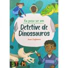 Eu posso ser um detetive de dinossauros - PE DA LETRA **