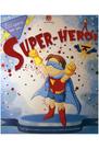 Eu quero ser Um Super-Herói