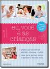 Eu, Voce E As Criancas Eu, Voce E As Criancas