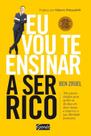 Eu Vou te Ensinar a Ser Rico - Tres Passos Simples para Quitar as Dividas E