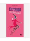 Eustáquio - o espetáculo continua Eustáquio - o espetáculo continua