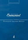 Evangelho por Emmanuel, o Comentarios ao Evangelho Segundo Mateus