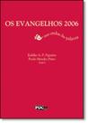 Evangelhos 2006, Os: Nas Ondas da Palavra - EDUC - PUC Evangelhos 2006, Os: Nas Ondas da Palavra - EDUC - PUC