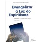 Evangelizar à Luz do Espiritismo - CARAVANA DE LUZ EDITORA
