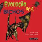 Evolução dos bichos - - OFICINA DE TEXTOS