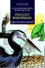 Evolucao e biodiversidade: o que nos temos com isso - col. ponto de apoio - SCIPIONE