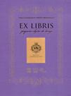 Ex Libris - Pequeno Objeto do Desejo