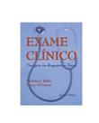 Exame clinico - um guia do diagnostico fisico - GUANABARA KOOGAN