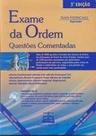 Exame da ordem questoes comentadas - PRIMEIRA IMPRESSAO EDIT E DISTR LTDA Exame da ordem questoes comentadas - PRIMEIRA IMPRESSAO EDIT E DISTR LTDA