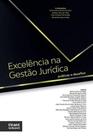 Excelência na Gestão Jurídica: práticas e desafios Excelência na Gestão Jurídica: práticas e desafios
