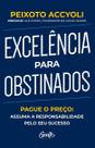 Excelência Para Obstinados