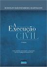Execucao Civil, A Execucao Civil, A