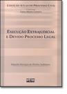 Execução Extrajudicial e Devido Processo Legal Execução Extrajudicial e Devido Processo Legal