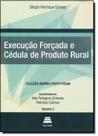 Execução Forçada e Cédula de Produto Rural - Vol.2 Execução Forçada e Cédula de Produto Rural - Vol.2