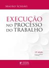 Execução no Processo do Trabalho 2026 juspodivm Execução no Processo do Trabalho 2026 juspodivm