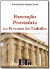 Execucao provisoria no processo do trabalho - LTR