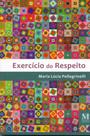 Exercício do respeito - MAZZA EDICOES