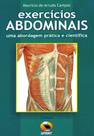 Exercícios Abdominais. Uma Abordagem Prática e Científica