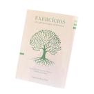 Exercícios de Genealogia Sistêmica - Palavras que Curam o Sistema Familiar - Tania Rocha Exercícios de Genealogia Sistêmica - Palavras que Curam o Sistema Familiar - Tania Rocha
