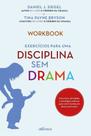 Exercícios Para Uma Disciplina Sem Drama