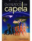 Exilados Da Capela, Os