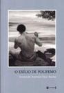 EXILIO DE POLIFEMO, O - Autor: ROCHA, FERNANDO ANTONIO DUSI - 7 LETRAS
