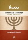 Êxodo - Comentário Esperança Antigo Testamento