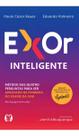 Exor Inteligente - Método das Quatro Perguntas Para Ser Aprovado dPrimeira no Exame da OAB - 01Ed/22 Exor Inteligente - Método das Quatro Perguntas Para Ser Aprovado dPrimeira no Exame da OAB - 01Ed/22