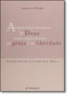 Experiência Humana de Deus Como Experiência de Graça e de Liberdade, A