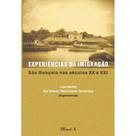 Experiências da imigração: são gonçalo nos séculos xix e xx