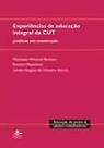 Experiências de Educação Integral da CUT: Práticas em Construção