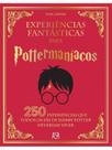 Experiências fantásticas para pottermaníacos