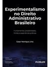 Experimentalismo no direito administrativo brasileiro