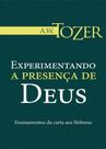 Experimentando a Presença de Deus - Graça Editorial