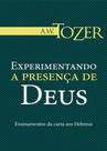 Experimentando a Presença de Deus - Graça Editorial Experimentando a Presença de Deus - Graça Editorial